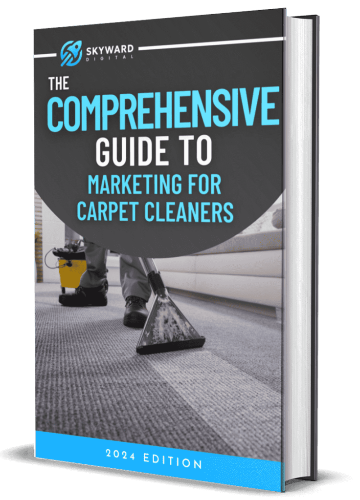 The Comprehensive Guide to Marketing for Carpet Cleaners 3d