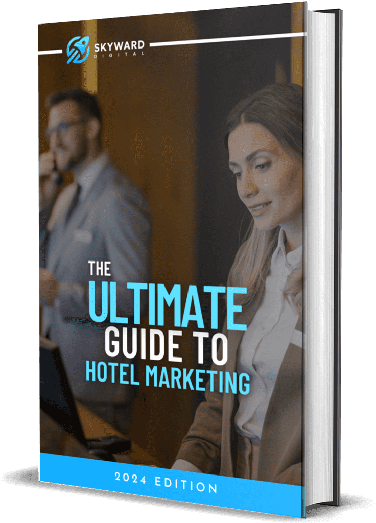 the ultimate guide to hotel marketing