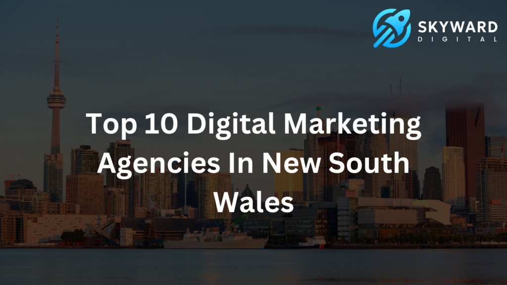 Top 10 Digital Marketing Agencies in New South Wales